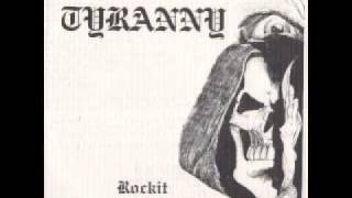 TYRANNY- Rockit