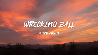 Wrecking Ball - Song by - Miley Cyrus (lyrics & video)