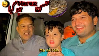 Hassan naraz ho gya 🙁|  Hasan got angry 😤 | Today vlog