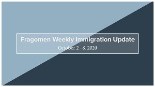 Weekly Immigration Update 10/2/20 - 10/8/20