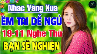 19-11 Nghe Thử Một Lần NGHIỆN TỚI GIÀ ➤ LK Nhạc Vàng Xưa Hay Nhất DỄ NGỦ NGỌT NGÀO SÂU LẮNG CON TIM