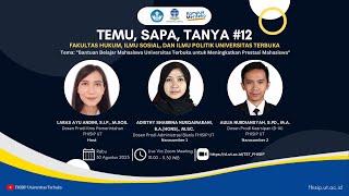 Temu Sapa Tanya (TST) Fakultas Hukum, Ilmu Sosial dan Ilmu Politik Universitas Terbuka #12