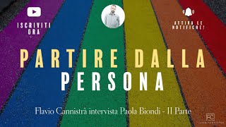 Terapia e LGBT+: partire dalla persona - Flavio Cannistrà intervista Paola Biondi - II Parte