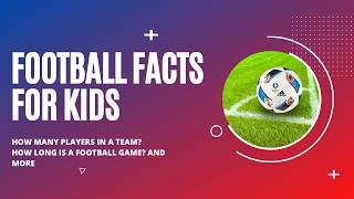 Fun Football Facts For Kids