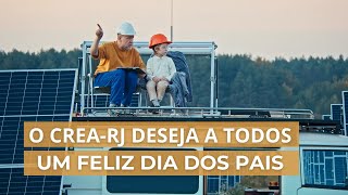 O Crea-RJ deseja a todos um Feliz Dia dos Pais