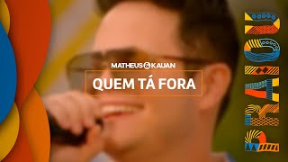 Matheus & Kauan - Quem Tá Fora (Guia PRAIOU)