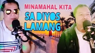 MINAMAHAL KITA) & (SA DIYOS LAMANG) KARAOKE TAGALOG BY raybaboys #karaoke #youtube #cover