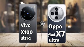 Vivo X100 Ultra vs Oppo Find X7 Ultra: Full Comparison ⚡ Which is Best?