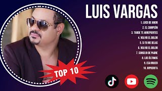 Luis Vargas Latin Songs 2024 - Top 10 Best Songs - Greatest Hits - Full Album