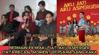 DIKTA RECALL MOMENT BERSAMA KAKAK YANG TULI DALAM FILM AKU JATI AKU ASPERGER