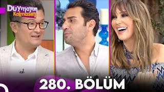 Duymayan Kalmasın 280.Bölüm