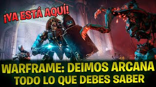 Warframe: DEIMOS ARCANA | TODO lo que DEBES SABER | Warframe Noticias Actualización