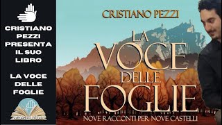 Cristiano Pezzi presenta il suo libro "La voce delle foglie" - LIbriamoci InVolo