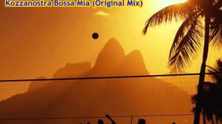 Kozzanostra Bossa Mia (Original Mix)