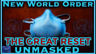 The Great Reset Plan Revealed: How COVID Ushers In The New World Order