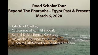 Road Scholar Egypt Tour - Alexandria - March 6, 2020