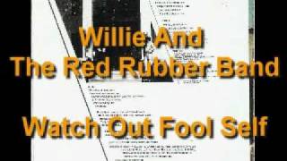 Willie And The Red Rubber Band - Watch Out Fool Self 1969