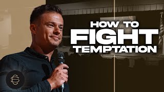 How To Fight Temptation - Parker Green