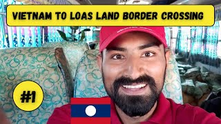 Vietnam to Laos land border crossing | Visa on arrival experience | Currency Exchange | 1 #pahadiguy