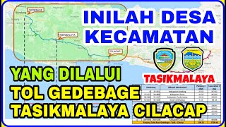 TOL GETACI TERBARU TERKINI DESA KECAMATAN TASIKMALAYA YANG DILALUI TOL GEDEBAGE TASIKMALAYA CILACAP