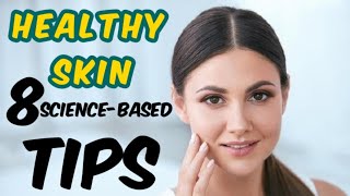 Nutrition tips for Healthy skin  | Nutrition tips for clearer healthy skin (science based tips)