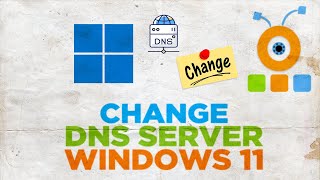 How To Change DNS Server In Windows 11