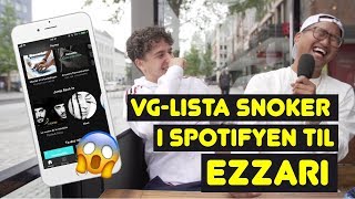 VG-Lista snoker i Spotifyen til Ezzari