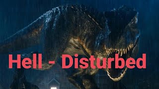 Indoraptor - Hell By Disturbed