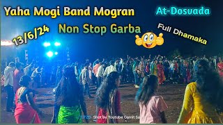 Yaha Mogi Band Mogran । Non Stop Garba। At-Dosvada (Songadh) । 13/6/2024 । @gamitsamir164