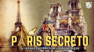 PARIS SECRETO:  El Legado Esotérico de Los Rosacruces