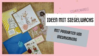 So arbeitest du mit Siegelwachs / onedaysaving Produkte aus der Wachssiegel Reihe / Siegelstempel