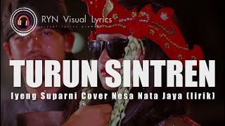 TURUN TURUN SINTREN_IYENG SUPARNI_COVER NESA NATA JAYA (LIRIK)