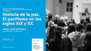 Historia de la paz. El pacifismo en los siglos XIX y XX