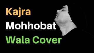 Kajra Mohobbat Wala Reprise