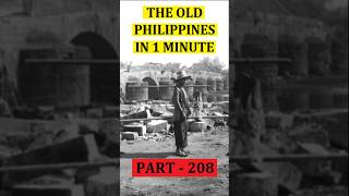 The Old Philippines in 1 minute - Part 208 #history #travel #facts #cultures #philippinehistory