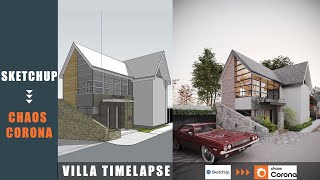 VILLA HOUSE TIME-LAPSE| 3D Modeling on SketchUp and Rendering with Chaos Corona