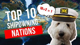 Top 10 Ship Owning Nations as of 2024