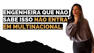 ENGENHARIA QUE NÃO SABE ISSO NÃO ENTRA EM MULTINACIONAL