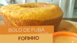 Como fazer Bolo de Fubá fofinho e super fácil de fazer