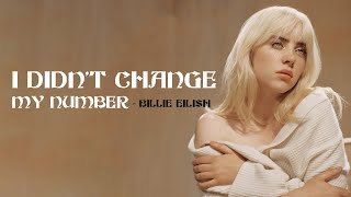 Billie Eilish - I Didn’t Change My Number [Full HD] lyrics