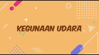 Tema: Air, Api, Udara | Subtema : Udara ( Kegunaan Udara)