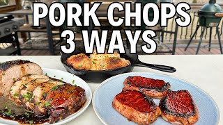 Grilled Pork Chops - 3 Different Ways