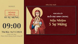 🔴 Kinh Mân Côi | 16/11/2024 | 5 Sự Mừng - Sáng Thứ Bảy Tuần XXXII Thường Niên B.