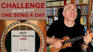 Bots • Sieben Tage lang (Ukulele-Cover) – #298