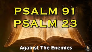 PSALM 91 & PSALM 23 - The Two Most Powerful Prayers in the Bible