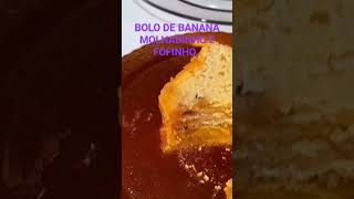 Bolo de Banana MOLHADINHO E FOFINHO