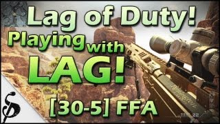 Lag of Duty! - Why Lag and Bad Connections Kill Your "Skill" [30-5 Free For All on Gulch Commentary]