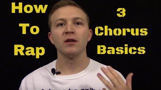 How To Rap: 3 Chorus Basics