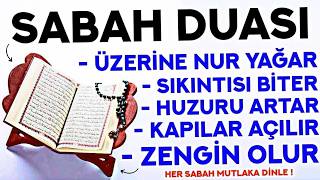 Kim Bu Duayı SABAH VAKTİ Dinlerse TÜM SIKINTISI BİTER, EV HUZURU ARTAR! - ( Sabah Duası Dinle )