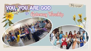 You, You Are God by GateWay Worship/Actions/Dance Steps The Lord's Flock Saturday Chapter